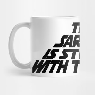 The Sarcasm is Strong with this One Mug